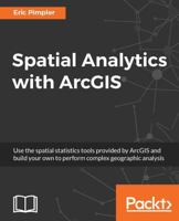 Spatial Analytics with ArcGIS 1787122581 Book Cover