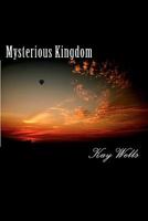 Mysterious Kingdom: How Nostradamus Foresaw Our Age 1453777385 Book Cover