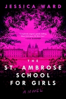 The St. Ambrose School for Girls: A Novel 1982194863 Book Cover