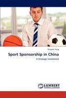 Sport Sponsorship in China: A Strategic Investment 3659155977 Book Cover