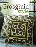 John Loecke's Grosgrain Style: Quick and Creative Projects for Accessorizing and Decorating with Grosgrain Ribbon 0307345513 Book Cover