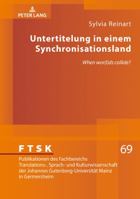 Untertitelung in Einem Synchronisationsland: �when Wor(l)DS Collide?� 3631744986 Book Cover