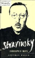 Stravinsky: Oedipus Rex 0521407788 Book Cover