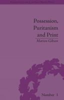 Possession, Puritanism and Print: Darrell, Harsnett, Shakespeare and the Elizabethan Exorcism Controversy (Religious Cultures in the Early Modern World) 1138663387 Book Cover