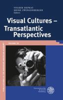 Visual Cultures - Transatlantic Perspectives 3825360237 Book Cover