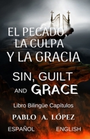 El Pecado,la Culpa y la Gracia Sin, Guilt and Grace: Libro Bilingüe Capítulos (Español-English) B08ZBJFVJ4 Book Cover