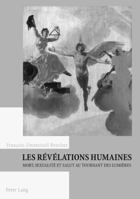 Les Révélations Humaines: Mort, Sexualité Et Salut Au Tournant Des Lumières 3039106112 Book Cover