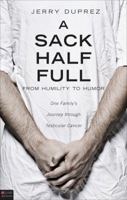 A Sack Half Full, From Humility to Humor 1613467230 Book Cover