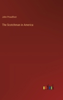 The Scotchman in America 3385202752 Book Cover