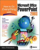 How to Do Everything with Microsoft Office PowerPoint 2003 (How to Do Everything) 0072229721 Book Cover