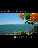 Israel: The Land of the Bible 1515013243 Book Cover