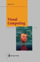 Visual Computing: The Integration of Computer Graphics, Visual Perception and Imaging 3642850251 Book Cover