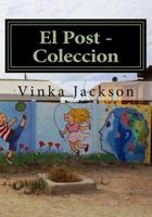 El Post - Vinka Jackson: Complete Articles 1494951991 Book Cover