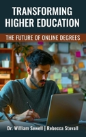Transforming Higher Education: The Future of Online Degrees B0DMSPP4B3 Book Cover