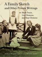 Family Sketch and Other Private Writings 0520280733 Book Cover