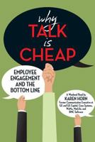 Why Talk is Cheap: Employee Engagement and the Bottom Line 1973943131 Book Cover