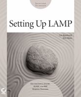 Setting Up LAMP: Getting Linux, Apache, MySQL, and PHP Working Together (Transcend Technique) 0782143377 Book Cover