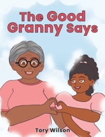 The Good Granny Says B0FKL2RYHC Book Cover