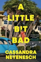 A Little Bit Bad: A Novel 1668213125 Book Cover