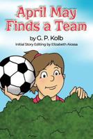 April May Finds a Team 1480980498 Book Cover