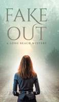 Fake Out (A Long Beach Mystery) 1779624794 Book Cover