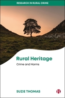 Rural Heritage : Crime and Harms 1529233992 Book Cover