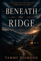 Beneath the Ridge B0H359B57T Book Cover