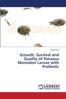 Growth, Survival and Quality of Penaeus Monodon Larvae with Probiotic 3659413968 Book Cover