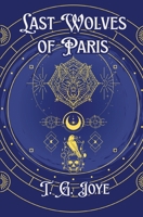 Last Wolves of Paris B0FWVTYZ56 Book Cover