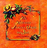 My Mother Always Used to Say ... 0207178496 Book Cover