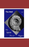 The Well and the Spiral B0GXK59244 Book Cover