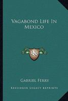 Vagabond Life in Mexico 1976263115 Book Cover