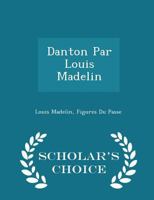 Danton Par Louis Madelin 1021236438 Book Cover