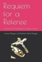 Requiem for a Referee: (formerly The Third Man in the Ring) a Novel B08JKRGMPF Book Cover