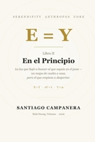 En el Principio: Un reino contado desde adentro, por los que lo vieron nacer (Serendipity Anthropos Core) (Spanish Edition) B0HG724ZXJ Book Cover