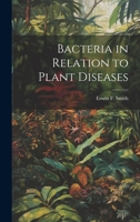 Bacteria in Relation to Plant Diseases 1019867973 Book Cover