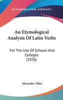 An Etymological Analysis of Latin Verbs 1164571230 Book Cover