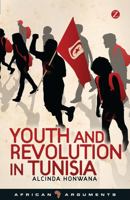 Youth and Revolution in Tunisia (African Arguments) 1780324618 Book Cover