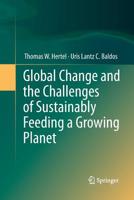 Global Change and the Challenges of Sustainably Feeding a Growing Planet 331935762X Book Cover