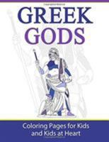 Greek Gods: Coloring Pages for Kids & Kids at Heart 1948344343 Book Cover