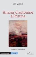 Amour d'automne à Pristina (Accent Tonique - Poésie) (French Edition) 2140337174 Book Cover