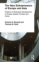 The New Entrepreneurs of Europe and Asia: Patterns of Business Development in Russia, Eastern Europe and China 0765607751 Book Cover