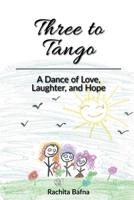Three to Tango: A Dance of Love, Laughter, and Hope B0CJ15J7V4 Book Cover