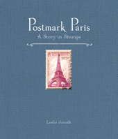 Postmark Paris: A Story in Stamps 0811805557 Book Cover