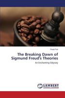 The Breaking Dawn of Sigmund Freud's Theories: An Enchanting Odyssey 365981315X Book Cover