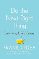 Do The Next Right Thing: Surviving Life's Crises 0670065870 Book Cover