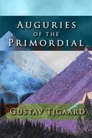 Auguries of the Primordial 1547143932 Book Cover