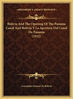 Bolivia and the Opening of the Panama Canal = Bolivia y La Apertura del Canal de Panama 0548865264 Book Cover