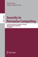 Security in Pervasive Computing: Second International Conference, SPC 2005, Boppard, Germany, April 6-8, 2005, Proceedings (Lecture Notes in Computer Science / Security and Cryptology) 3540255214 Book Cover