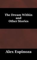 The Dream Within and Other Stories 1432721011 Book Cover